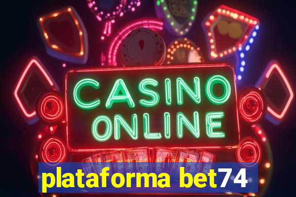 plataforma bet74